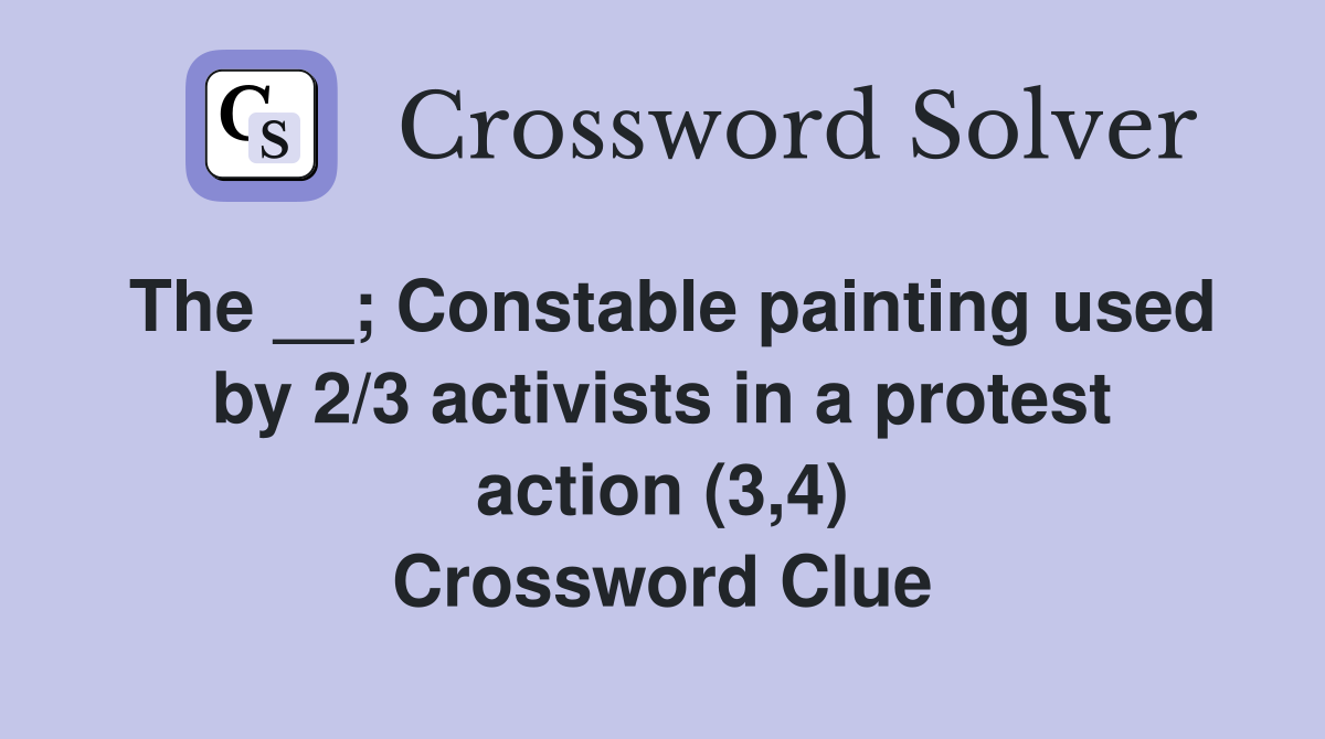The __; Constable painting used by 2/3 activists in a protest action (3